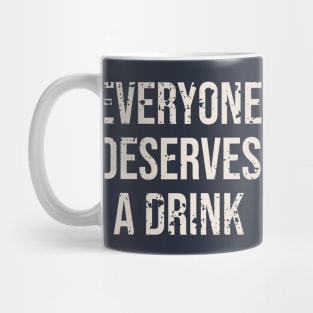 Bartender Everyone Deserves A Drink Funny Barista Server Mug